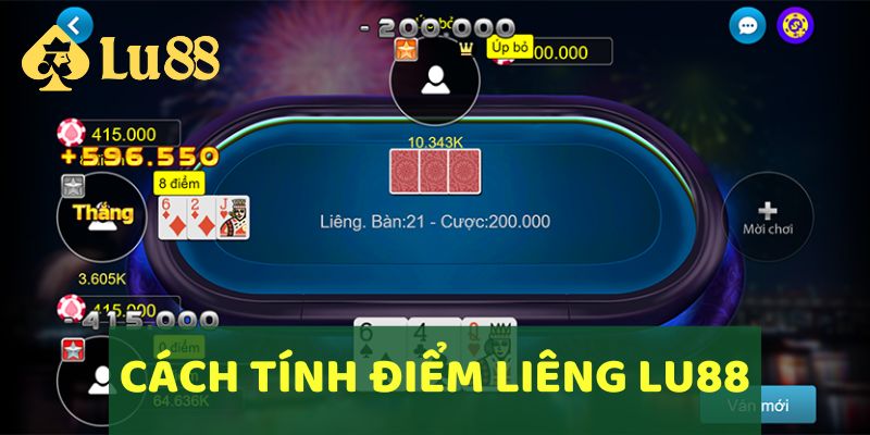 Cách chơi bài Liêng không thể bỏ qua việc tính điểm