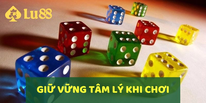 Giữ vững tâm lý khi chơi tài xỉu