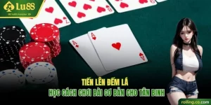 Cách chơi bài Tiến Lên đếm lá
